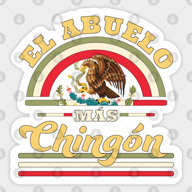 El Abuelo Mas Chingon Funny Mexican Flag Cool Grandpa Sticker by OrangeMonkeyArt